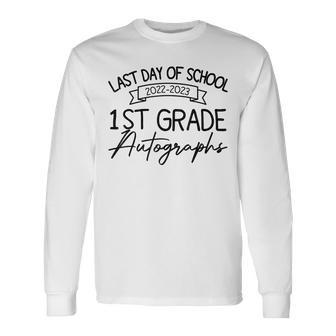 2022-2023 Last Day Autographs School 1St Grade Keepsake Long Sleeve T-Shirt T-Shirt | Mazezy