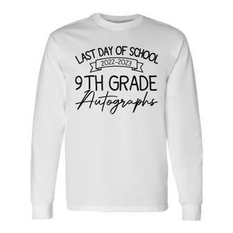 20222023 Last Day Autographs School 9Th Grade Keepsake Long Sleeve T-Shirt - Seseable