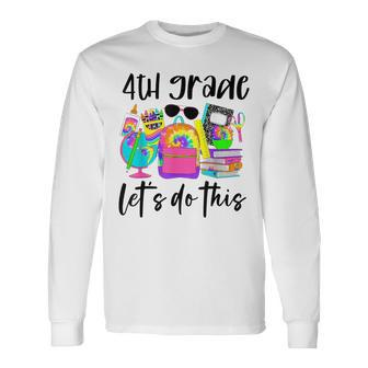4Th Grade Lets Do This Motivational Te Day Long Sleeve T-Shirt | Mazezy