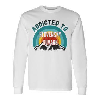 Addicted To Slovensky Cuvac Dog Lover Long Sleeve T-Shirt | Mazezy