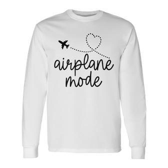 Airplane Mode Traveling Vacation For Traveler Long Sleeve T-Shirt - Monsterry
