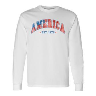 America Est 1776 Patriotic Usa 4Th Of July America Flag Long Sleeve T-Shirt T-Shirt | Mazezy UK
