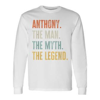 Anthony Man Myth Legend Best Name Anthony Long Sleeve T-Shirt T-Shirt | Mazezy UK