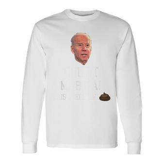 Anti Joe Biden Arrest Him Long Sleeve T-Shirt | Mazezy