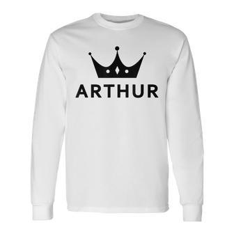 Arthur Crown King Custom Name For Arthur Long Sleeve T-Shirt T-Shirt | Mazezy
