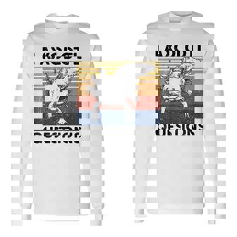 I Axolotl Questions Cute Axolotl Retro Long Sleeve - Seseable