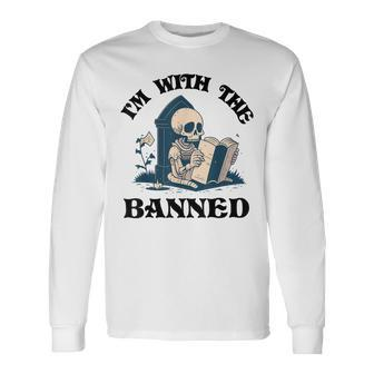 Im With The Banned Read Banned Books Lover Bookworm Long Sleeve T-Shirt | Mazezy