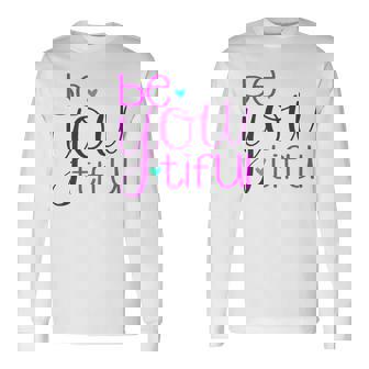 Be-You-Tiful Long Sleeve T-Shirt | Mazezy
