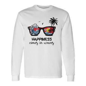 Beach Happines Comes In Waves Surfing Lover Sunglasses Long Sleeve T-Shirt T-Shirt | Mazezy
