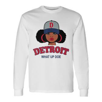 Black Girl Detroit 313 What Up Doe Black Girl Long Sleeve T-Shirt T-Shirt | Mazezy