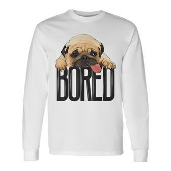 Bored Pug Dog Dog Lovers Dog Paw Lovers For Pug Lovers Long Sleeve T-Shirt | Mazezy