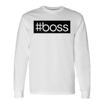 Boss Chief Executive Officer Ceo Long Sleeve T-Shirt | Mazezy