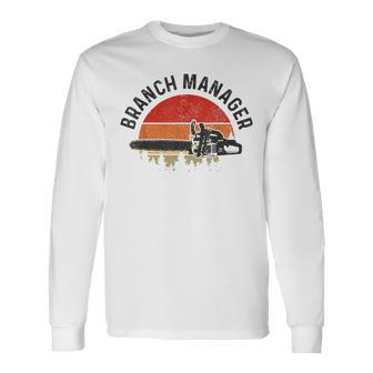 Branch Manager Lumberjack Arborist Logger Vintage Long Sleeve T-Shirt - Seseable