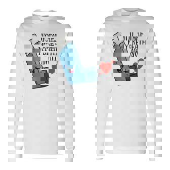 You Take My Breath Away Asthma Inhaler Present Long Sleeve T-Shirt | Mazezy