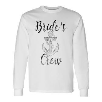 Brides Crew Bridesmaid Nautical Anchor Bachelorette B Long Sleeve T-Shirt T-Shirt | Mazezy