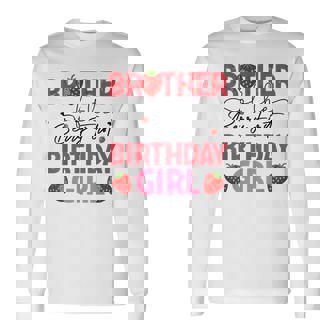 Brother Of The Berry First Birthday Girl Strawberry Long Sleeve T-Shirt - Seseable