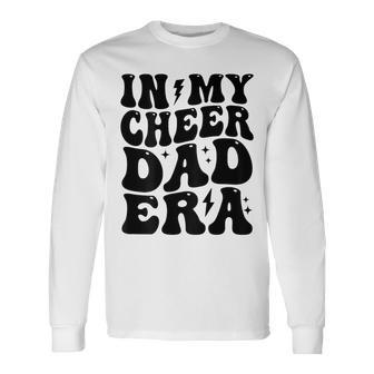 In My Cheer Dad Era Cheerleading Football Cheerleader Dad Long Sleeve T-Shirt - Seseable