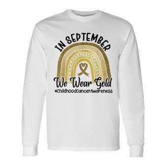 Childhood Cancer Awareness In September We Wear Gold Long Sleeve - Seseable