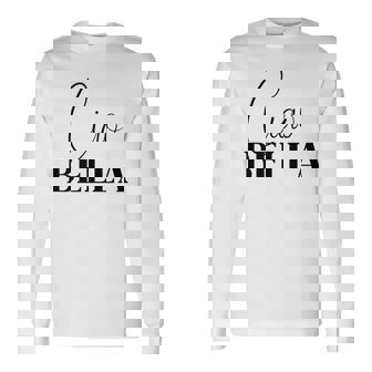 Ciao Bella Cool For Italians Long Sleeve T-Shirt | Mazezy