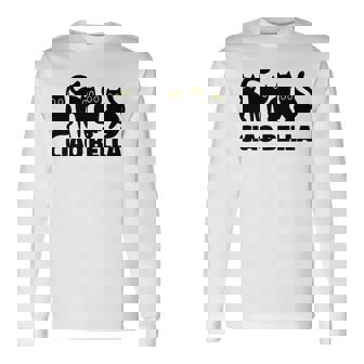 Ciao Bella A Group Of Cats With Slogan Italian Graphic Long Sleeve T-Shirt T-Shirt | Mazezy