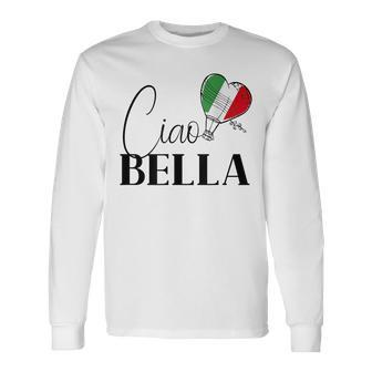 Ciao Bella Italy Graphic With Italian Flag Long Sleeve T-Shirt T-Shirt | Mazezy