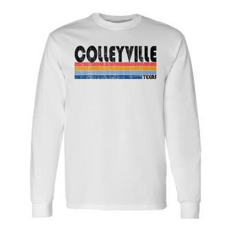Colleyville Tx Hometown Pride Retro 70S 80S Style Long Sleeve T-Shirt | Mazezy