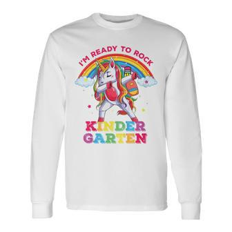 Dabbing Unicorn Im Ready To Rock Kindergarten Back To School Long Sleeve T-Shirt T-Shirt | Mazezy