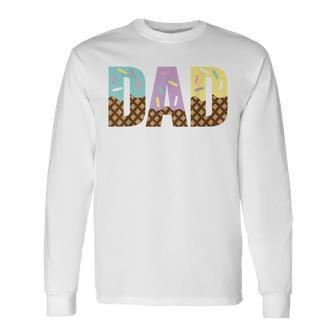 Dad Of The Sweet One Ice Cream 1St First Fathers Day Long Sleeve T-Shirt | Seseable CA