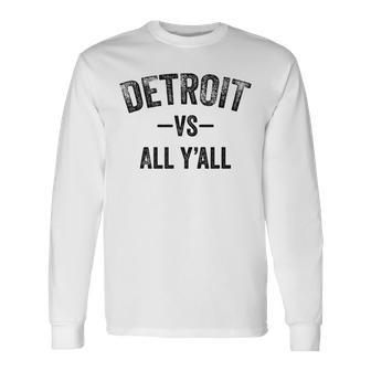 Detroit Vs All Yall Michigan Sports Long Sleeve T-Shirt T-Shirt | Mazezy