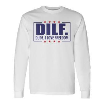Dilf Dude I Love Freedom Usa 4Th July Flag Party Usa Long Sleeve T-Shirt T-Shirt | Mazezy