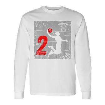 Distressed 2 Year Old 2Nd Basketball Birthday Slam Dunk Long Sleeve T-Shirt T-Shirt | Mazezy UK