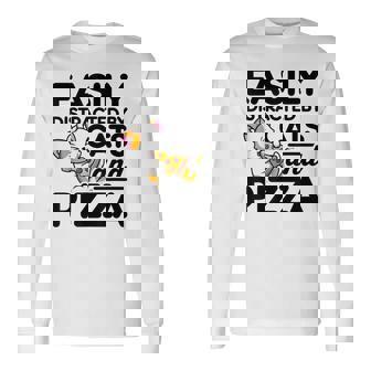 Easily Distracted By Cats And Pizza Pizza Lover Italian Food Long Sleeve T-Shirt T-Shirt | Mazezy