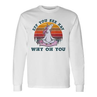 Eff You See Kay Why Oh You Unicorn Retro Vintage Long Sleeve T-Shirt | Mazezy