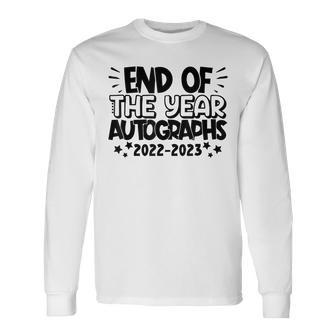 End Of The Year Autographs 2022-2023 Last Day Of School Long Sleeve T-Shirt T-Shirt | Mazezy