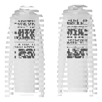 Entrepreneur Forget The Mistake Remember The Lesson Long Sleeve T-Shirt | Mazezy