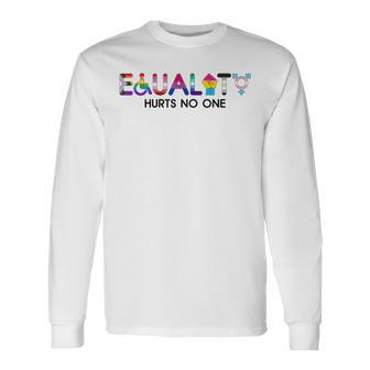 Equality Hurts No One Pride Month Support Lgbt Long Sleeve T-Shirt T-Shirt | Mazezy