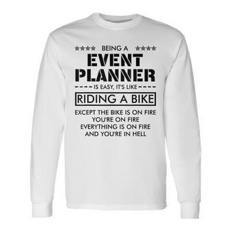 Being Event Planner Is Like Riding A Bike Long Sleeve T-Shirt | Mazezy