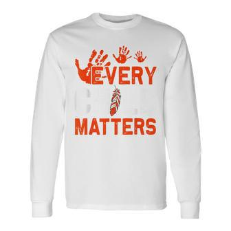 Every Orange Child Matters Indigenous People Orange Day Long Sleeve T-Shirt - Seseable