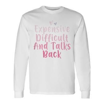 Expensive Difficult And Talks Back Mom Heart Long Sleeve T-Shirt - Seseable
