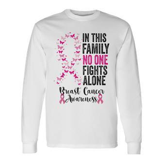 In This Family No One Fight Alone Breast Cancer Awareness Long Sleeve T-Shirt - Seseable