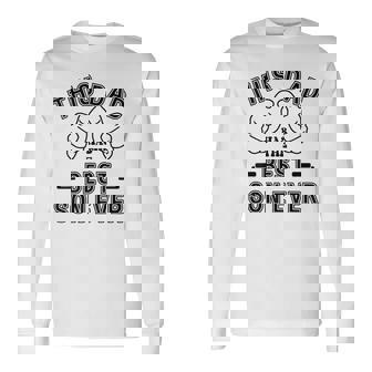 Fathers Day From Son This Dad Has The Best Son Ever Long Sleeve T-Shirt - Seseable