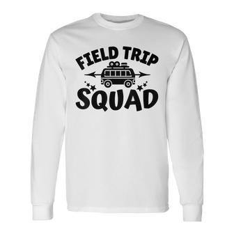 Field Trip Squad Happy Last Day Of School Field Day 2023 Long Sleeve T-Shirt T-Shirt | Mazezy