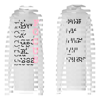 Focus Red Motivational Entrepreneur Acronym Long Sleeve T-Shirt T-Shirt | Mazezy