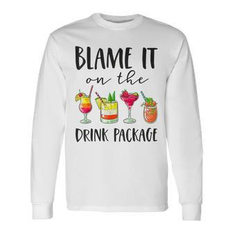 Cruise Blame It On The Drink Package Long Sleeve T-Shirt - Monsterry CA