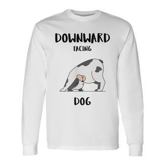Downward Facing Dog Fitness Quote Yoga Pose Long Sleeve T-Shirt | Mazezy CA