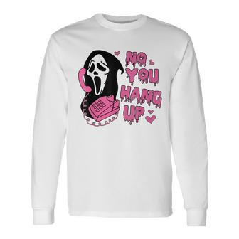 Ghost Calling Halloween Costume No You Hang Up Long Sleeve - Seseable