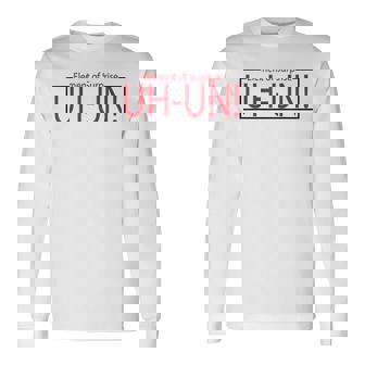 Uh-Un Element Of Surprise Caution Unbelievable Quote Long Sleeve T-Shirt | Mazezy