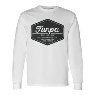 Funpa Definition T Only Cooler Grandpa Birthday Long Sleeve T-Shirt - Seseable