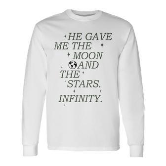 He Gave Me The Moon And The Stars Infinity Aesthetic Trendy Moon Long Sleeve T-Shirt | Mazezy