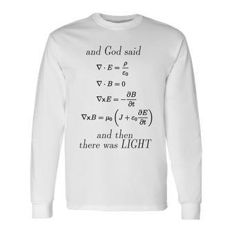 God Said Maxwell's Equations Differential T For Geeks Long Sleeve T-Shirt | Mazezy